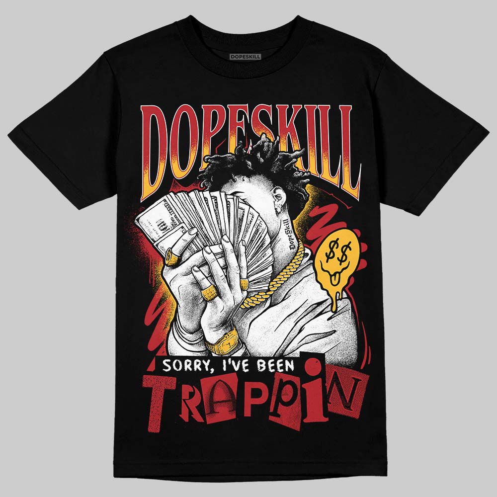 Jordan 14 Golf “Last Shot” DopeSkill T-Shirt Sorry I've Been Trappin Graphic Streetwear - Black