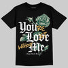 Jordan 1 High OG “Fir” (Pro Green) DopeSkill T-Shirt You’re Lost Without Me Graphic Streetwear - Black