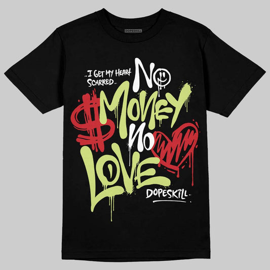 Jordan 5 “Luminous Green” DopeSkill T-Shirt No Money No Love Typo Graphic Streetwear - Black