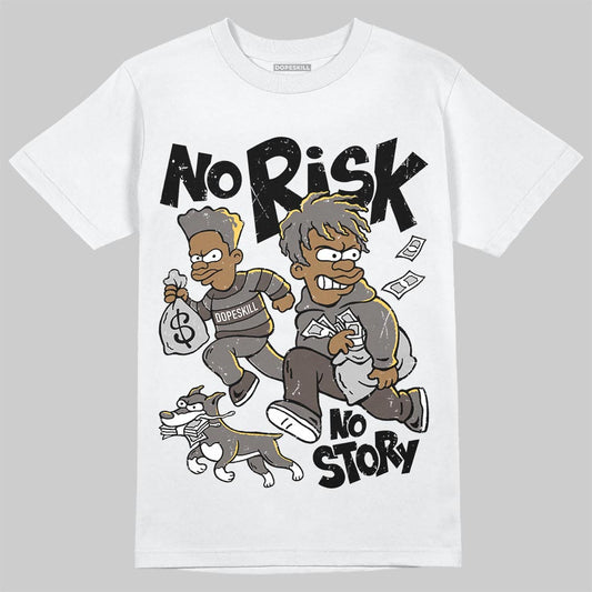 Jordan 4 Retro Cave Stone DopeSkill T-Shirt No Risk No Story Graphic Streetwear - White