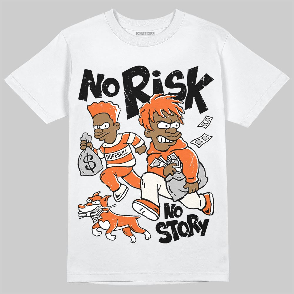 Jordan 1 Retro High OG Shattered Backboard (2025) DopeSkill T-Shirt No Risk No Story Graphic Streetwear - White
