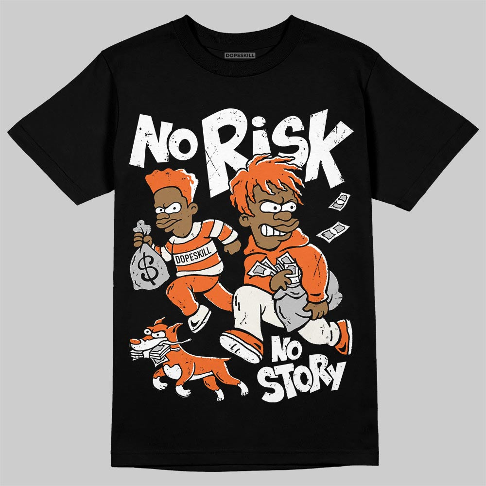 Jordan 1 Retro High OG Shattered Backboard (2025) DopeSkill T-Shirt No Risk No Story Graphic Streetwear - black