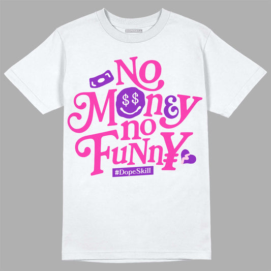 Pink Sneakers DopeSkill T-Shirt No Money No Funny Graphic Streetwear - WHite 