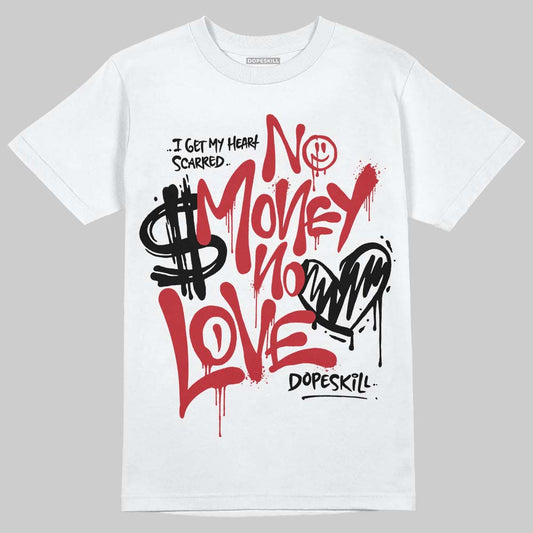 Jordan 14 Retro Ferrari (2025) DopeSkill T-Shirt No Money No Love Typo Graphic Streetwear - White