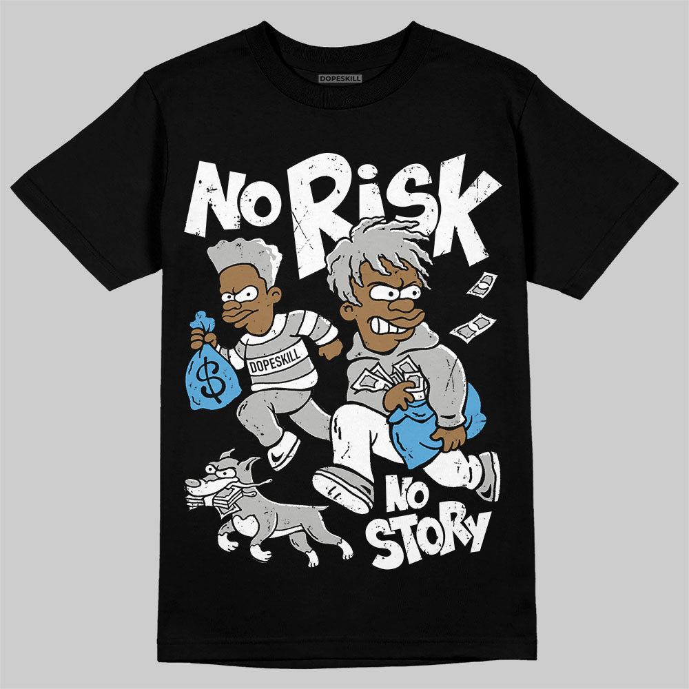 Jordan 10 OG “Steel” DopeSkill T-Shirt No Risk No Story Graphic Streetwear - Black