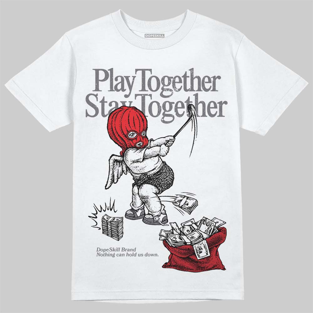 Jordan 3 “Cement Grey” DopeSkill T-Shirt Play together, Stay together Graphic Streetwear - White
