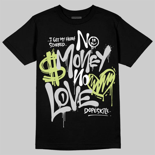 Jordan 4 GS “Light Lemon Twist” DopeSkill T-Shirt No Money No Love Typo Graphic Streetwear - black