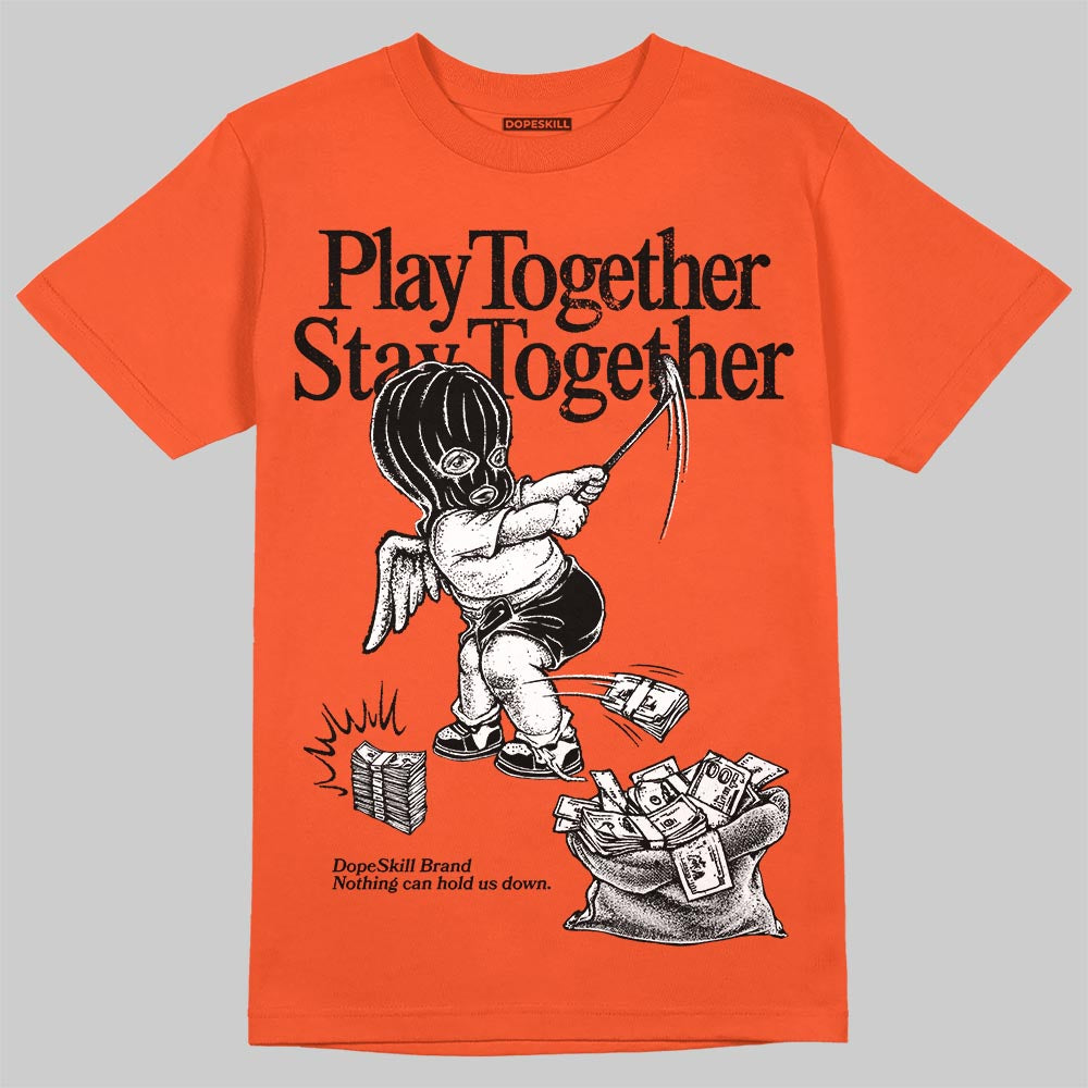 Jordan 1 Retro High OG Shattered Backboard (2025) DopeSkill T-Shirt Play together, Stay together Graphic Streetwear - Orange