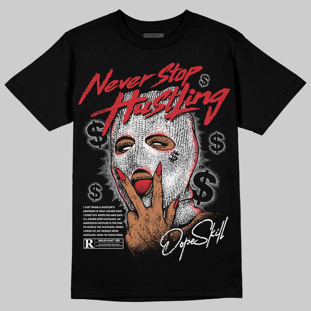 Jordan 4 OG “White Cement” DopeSkill T-Shirt Never Stop Hustling Graphic Streetwear - black