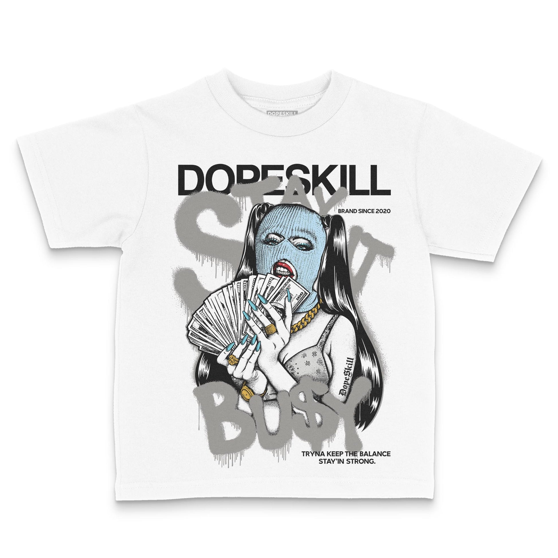 Jordan 4 Retro GS “Blue Chill” DopeSkill Toddler Kids T-shirt Stay It Busy Graphic Streetwear - White