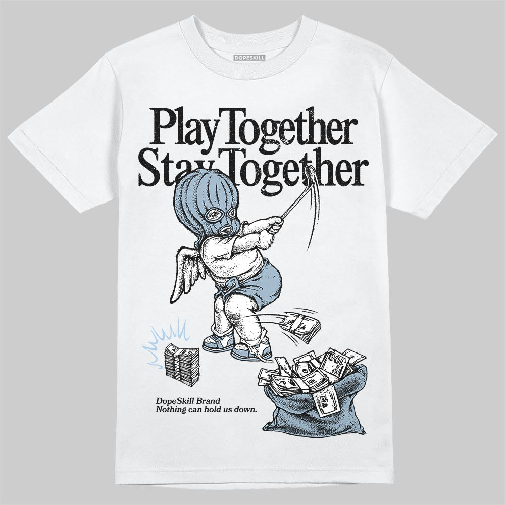 Jordan 40 “Blue Suede” DopeSkill T-Shirt Play together, Stay together Graphic Streetwear - White