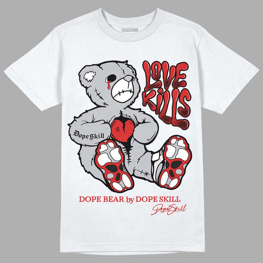 Jordan 13 “Wolf Grey” DopeSkill T-Shirt Love Kills Graphic Streetwear - White