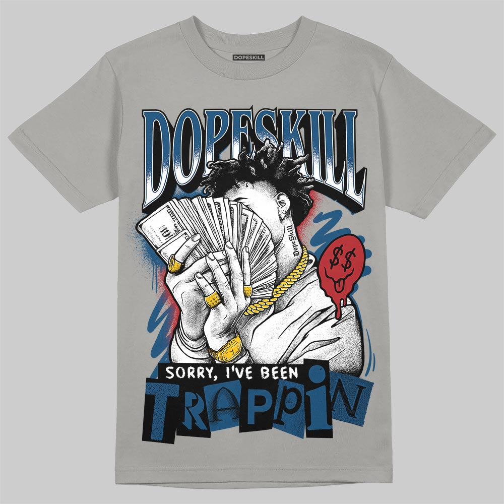 Jordan 12 Retro French Blue (2025) DopeSkill T-Shirt Sorry I've Been Trappin Graphic Streetwear - gravel