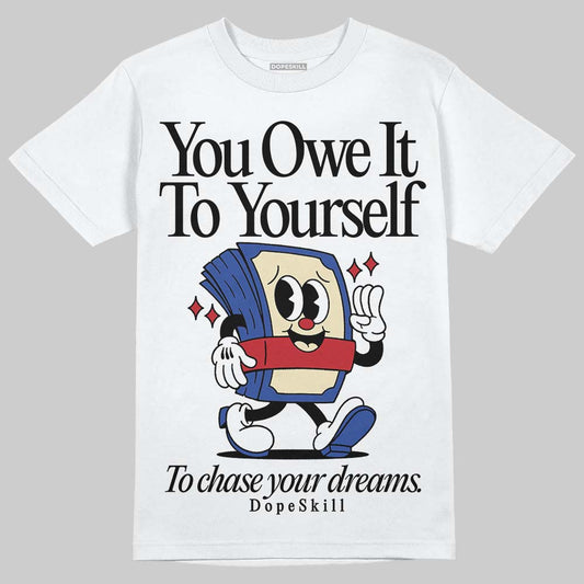 Jordan 4 “Rare Air” DopeSkill T-Shirt Owe It To Yourself Graphic Streetwear - White