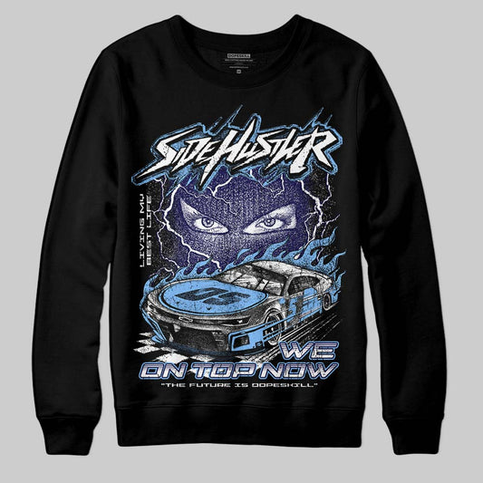 Jordan 6 University Blue DopeSkill Sweatshirt New Side Hustler Graphic Streetwear - Black