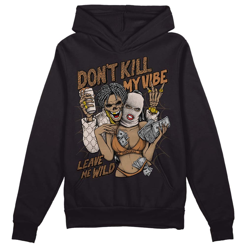 Jordan 3 Retro Palomino DopeSkill Hoodie Sweatshirt Don't Kill My Vibe Graphic Streetwear - Black