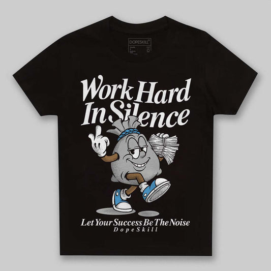 Jordan 10 OG “Steel” DopeSkill Toddler Kids T-shirt Work Hard In Silence Graphic Streetwear - Black