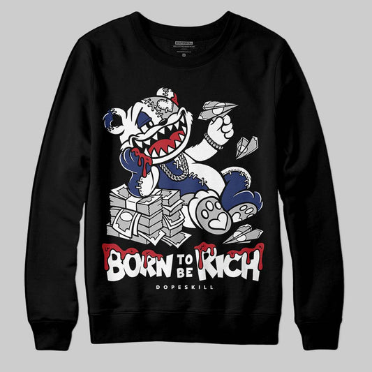 Jordan 1 High OG Rare Air "Deep Royal Blue" DopeSkill Sweatshirt Born To Be Rich Graphic Streetwear - Black