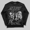 Grey Sneakers DopeSkill Long Sleeve T-Shirt Ain't Gon' Let Up Graphic Streetwear - Black