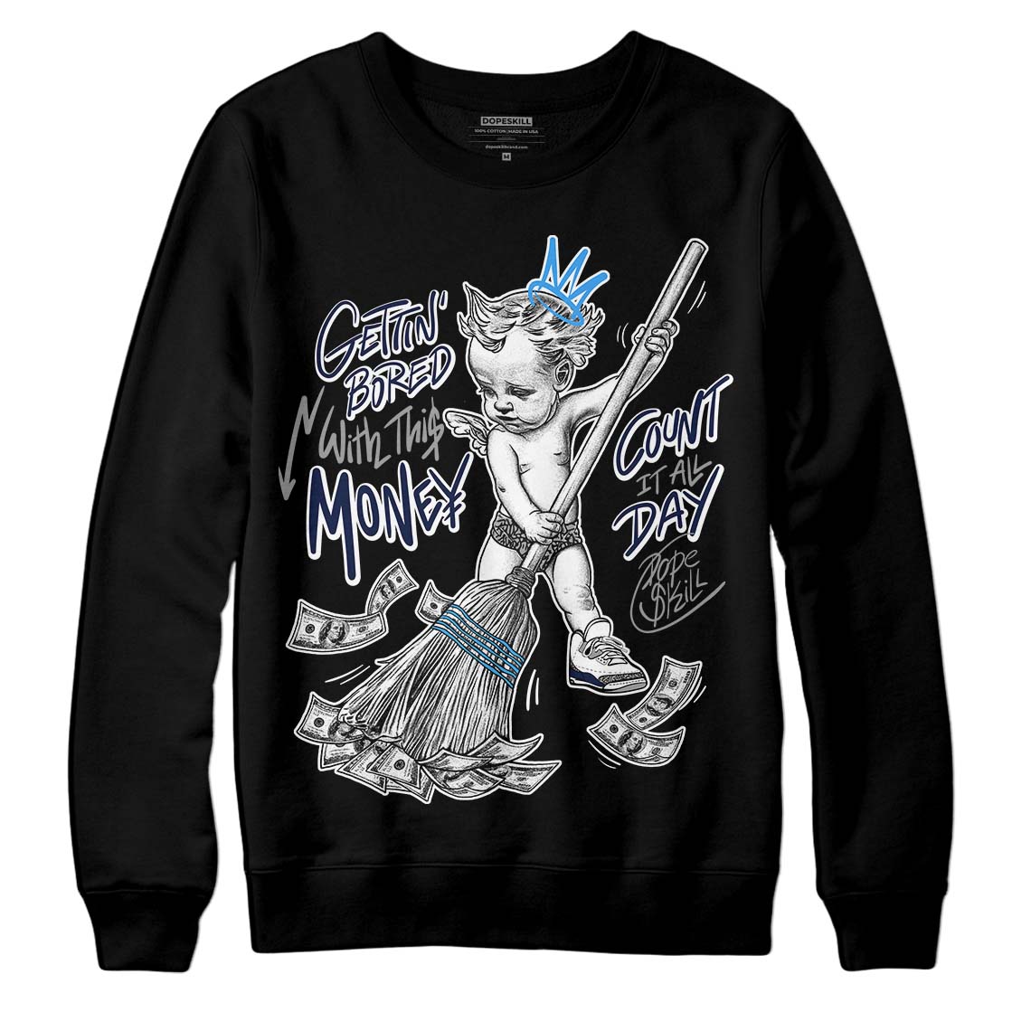 Jordan 3 "Midnight Navy" DopeSkill Sweatshirt Gettin Bored With This Money Graphic Streetwear - Black