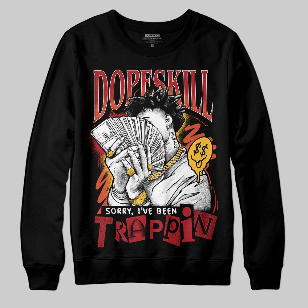 Nigel Sylvester x Air Jordan 4 ‘Brick by Brick’ DopeSkill Sweatshirt Sorry I've Been Trappin Graphic Streetwear - Black