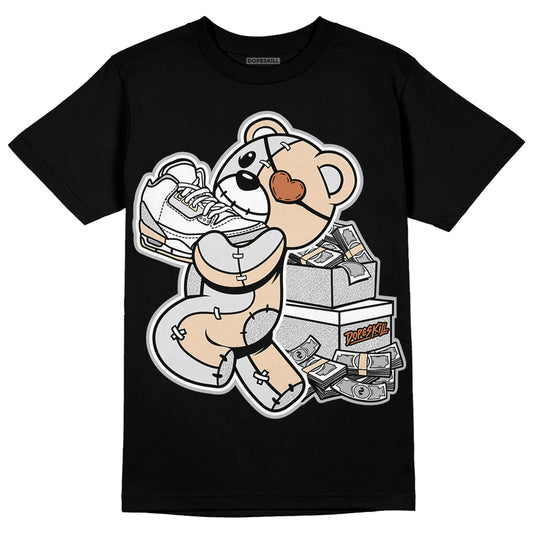Jordan 3 Craft “Ivory” DopeSkill T-Shirt Bear Steals Sneaker Graphic Streetwear - Black 