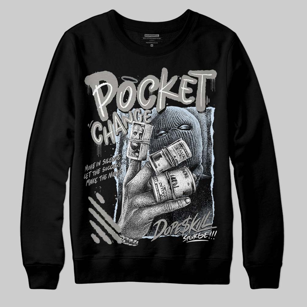 Jordan 9 Cool Grey DopeSkill Sweatshirt Pocket Change Graphic Streetwear - Black