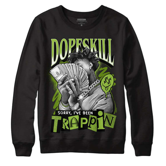 Dunk Low 'Chlorophyll' DopeSkill Sweatshirt Sorry I've Been Trappin Graphic Streetwear - Black