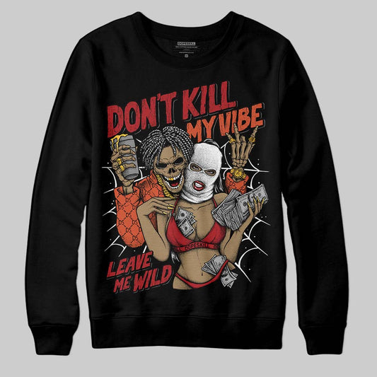 Nigel Sylvester x Air Jordan 4 ‘Brick by Brick’ DopeSkill Sweatshirt Don't Kill My Vibe Graphic Streetwear - Black