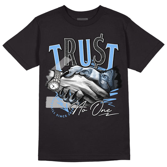Jordan 6 University Blue DopeSkill T-Shirt Trust No One Graphic Streetwear - Black