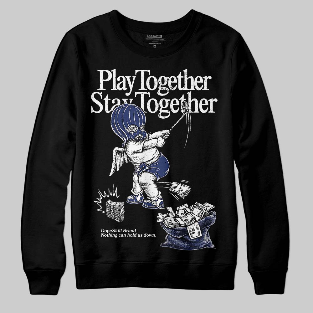 Jordan 1 High OG Rare Air "Deep Royal Blue" DopeSkill Sweatshirt Play together, Stay together Graphic Streetwear - Black