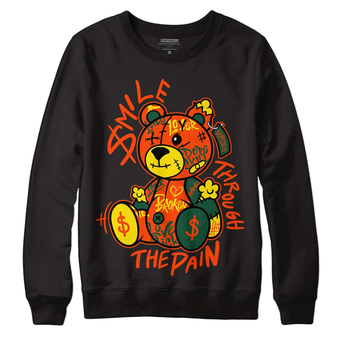 Dunk Low Team Dark Green Orange DopeSkill Sweatshirt Smile Through The Pain Graphic Streetwear - Black