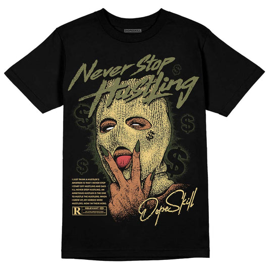 Jordan 4 Retro SE Craft Medium Olive  DopeSkill T-Shirt Never Stop Hustling Graphic Streetwear - Black