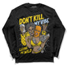 Jordan 6 “Yellow Ochre” DopeSkill Long Sleeve T-Shirt Don't Kill My Vibe Graphic Streetwear - Black