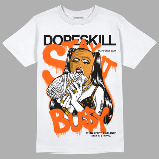 Jordan 12 Retro Brilliant Orange DopeSkill T-Shirt Stay It Busy Graphic Streetwear - White