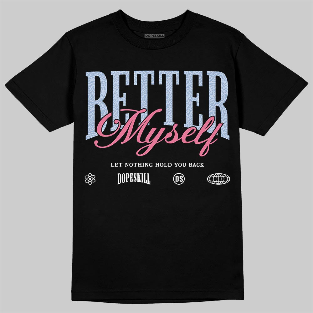 Jordan 3 GS “Cobalt Bliss” DopeSkill T-Shirt Better Myself Graphic Streetwear - Black