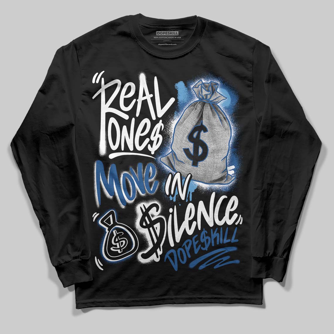 Jordan 1 Low OG “Storm Blue” DopeSkill Long Sleeve T-Shirt Real Ones Move In Silence Graphic Streetwear - Black