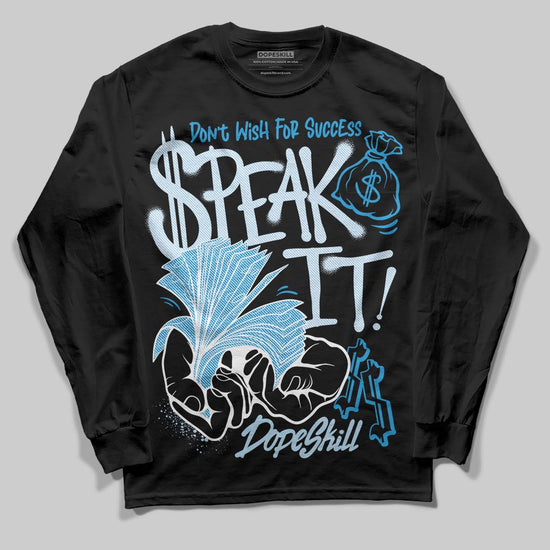 Jordan 4 Denim “Worn Blue” DopeSkill Long Sleeve T-Shirt Speak It Graphic Streetwear - Black