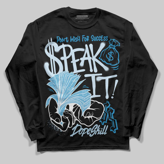 Jordan 4 Denim “Worn Blue” DopeSkill Long Sleeve T-Shirt Speak It Graphic Streetwear - Black