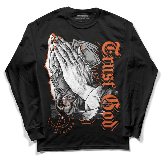 Jordan 3 Georgia Peach DopeSkill Long Sleeve T-Shirt Trust God Graphic Streetwear - Black