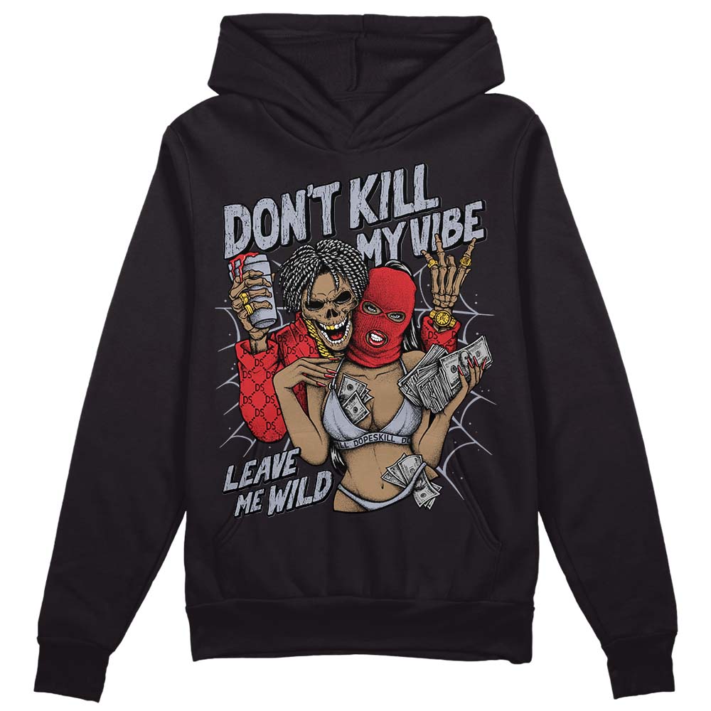 Jordan 4 “Bred Reimagined” DopeSkill Hoodie Sweatshirt Don't Kill My Vibe Graphic Streetwear - Black