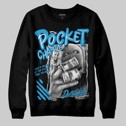 Jordan 4 Retro Military Blue DopeSkill Sweatshirt Pocket Change Graphic Streetwear - Black