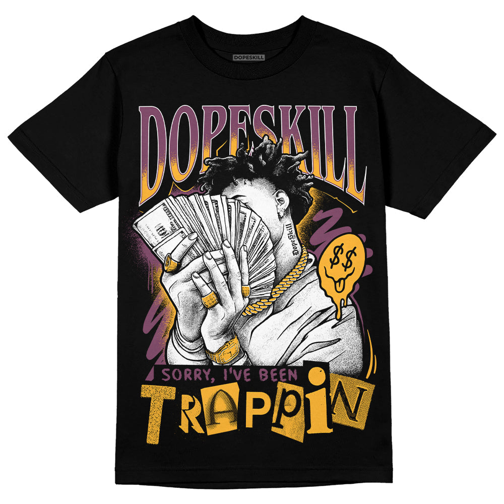 Jordan 1 Retro High OG Brotherhood DopeSkill T-Shirt Sorry I've Been Trappin Graphic Streetwear - Black