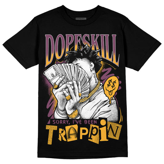 Jordan 1 Retro High OG Brotherhood DopeSkill T-Shirt Sorry I've Been Trappin Graphic Streetwear - Black