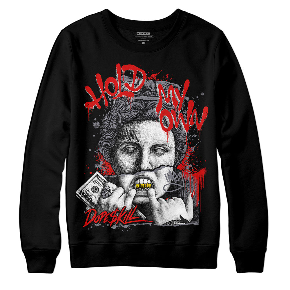 Jordan 9 Retro Fire Red DopeSkill Sweatshirt Hold My Own Graphic Streetwear - Black
