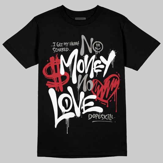 Jordan 3 Retro Pure Money DopeSkill T-Shirt No Money No Love Typo Graphic Streetwear - Black