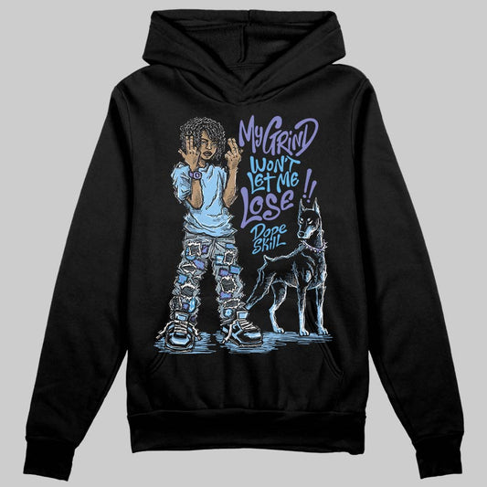 University Blue Sneakers DopeSkill Hoodie Sweatshirt My Grind Won't Let Me Lose Graphic Streetwear - Black