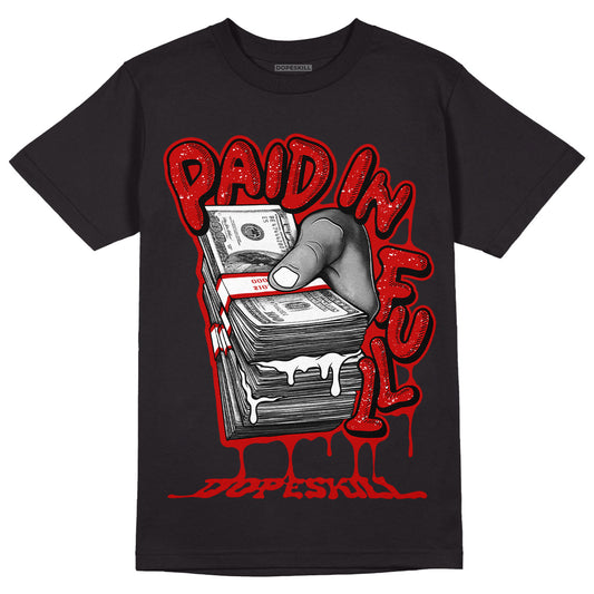 Jordan 6 “Red Oreo” DopeSkill T-Shirt Paid In Full Graphic Streetwear - Black