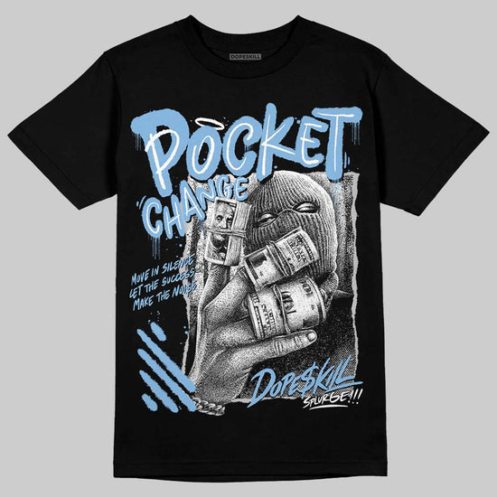 Jordan 6 University Blue DopeSkill T-Shirt Pocket Change Graphic Streetwear - Black