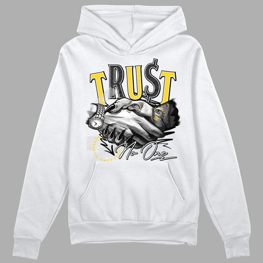 Jordan 4 Tour Yellow Thunder DopeSkill Hoodie Sweatshirt Trust No One Graphic Streetwear - White